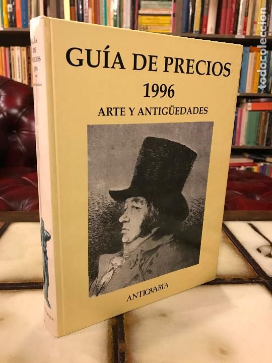 Gebrauchte B&uuml;cher: Gu&iacute;a de precios. Arte y Antig&uuml;edades 1996. Antiquaria.