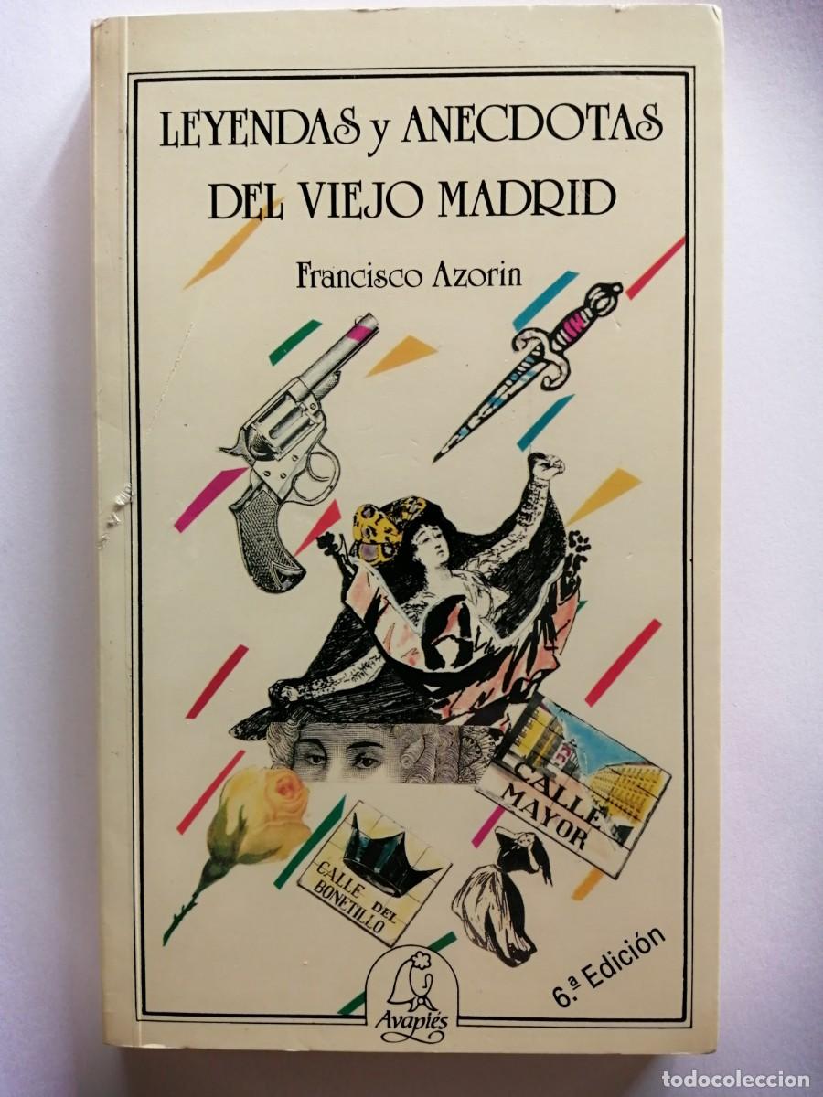 Libros de segunda mano: Francisco Azorin Leyendas y an&eacute;cdotas del viejo Madrid - Foto 1