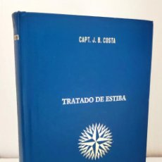 Libros de segunda mano: NAVEGACIÓN - TRATADO DE ESTIBA - CAPITAN J. B. COSTA - 1987 - VER FOTOGRAFIAS