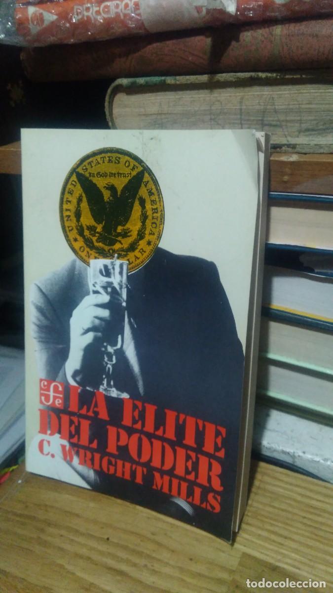 Libros de segunda mano: LA ELITE DEL PODER C. WRIGHT MILLS, FONDO DE CULTURA ECON&Oacute;MICA - Foto 1