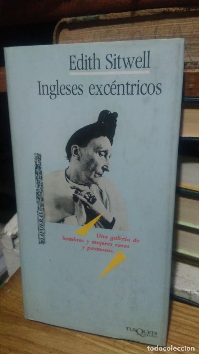 Libros de segunda mano: INGLESES EXC&Eacute;NTRICOS, EDITH SITWLL, ED. TUSQUETS - Foto 1