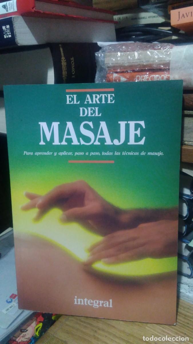 Libros de segunda mano: EL ARTE DEL MASAJE, ED. INTEGRAL - Foto 1