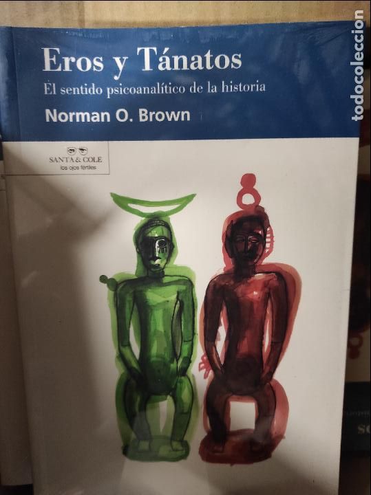 Libros de segunda mano: EROS Y T&Aacute;NATOS. EL SENTIDO PSICOANAL&Iacute;TICO DE LA HISTORIA - BROWN, Norman O.