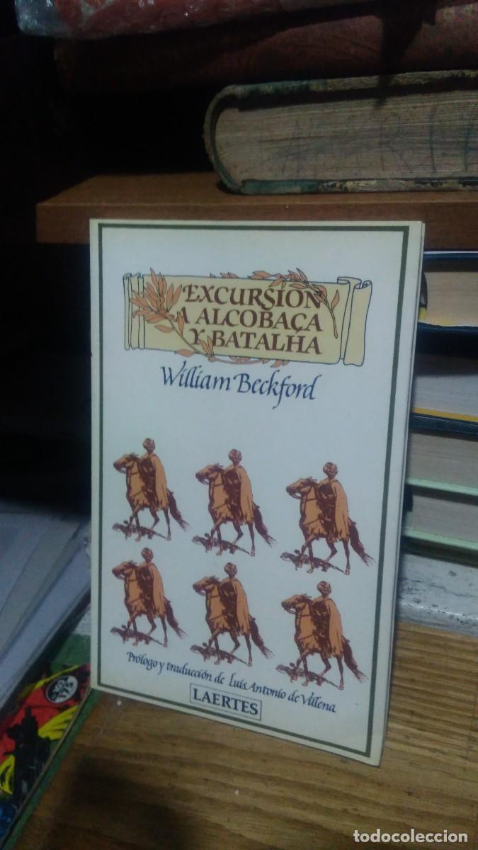 Libros de segunda mano: EXCURSI&Oacute;N A ALCOBACA Y BATALHA, WILLIAM BECKFORD, ED. LAERTES - Foto 1