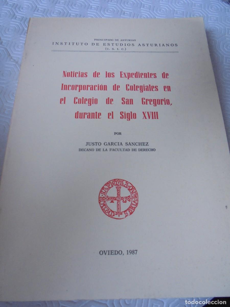 Gebrauchte B&uuml;cher: NOTICIAS DE LOS EXPEDIENTES DE INCORPORACION DE COLEGIALES EN EL COLEGIO DE SAN GREGORIO, DURANTE EL
