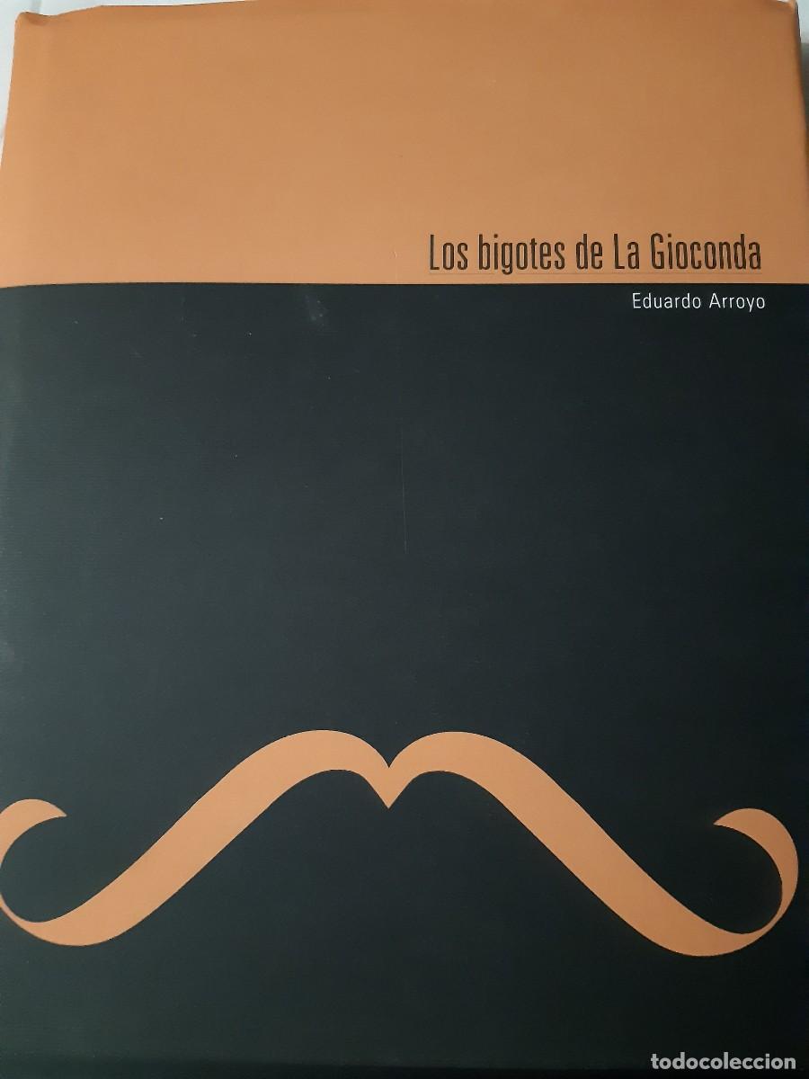 Libros de segunda mano: Los bigotes de la Gioconda Eduardo Arroyo arte - Foto 1