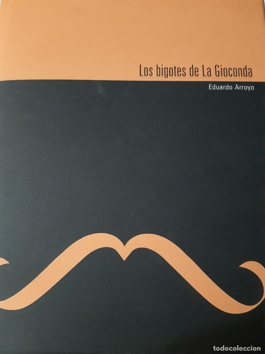 Libros de segunda mano: Los bigotes de la Gioconda Eduardo Arroyo arte - Foto 13