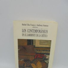 Libros de segunda mano: LOS CONTEMPORANEOS EN EL LABERINTO DE LA CRITICA. RAFAEL OLEA FRANCO Y ANTHONY ST. 1994. PAGS : 461.