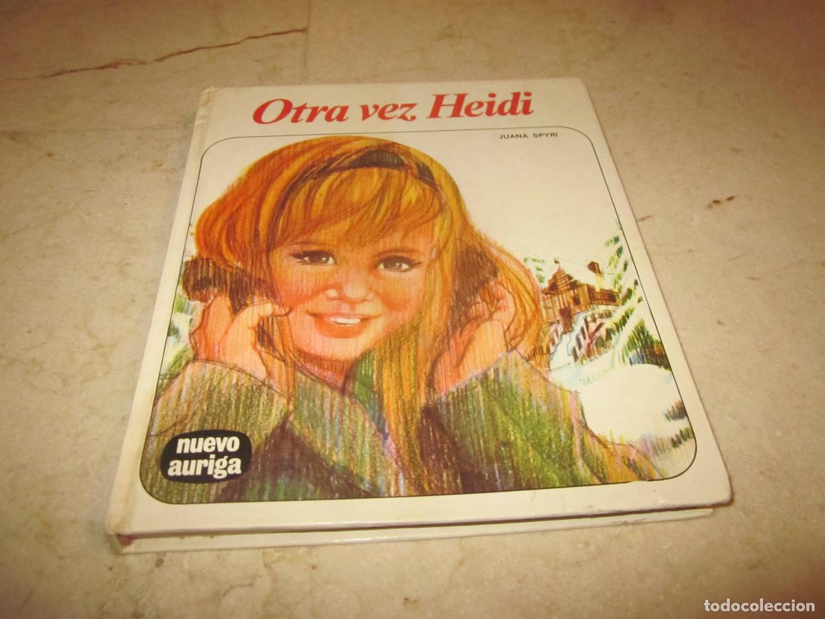 Libros de segunda mano: JUANA SPYRI - OTRA VEZ HEIDI - AURIGA 1982 - Foto 1