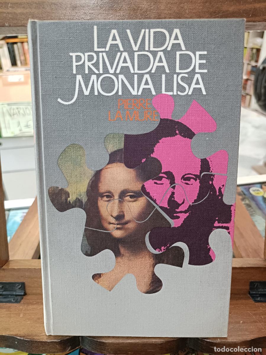 Libros de segunda mano: La Vida Privada de Mona Lisa - Pierre La Mure - C&iacute;rculo de Lectores 1977 - Foto 1
