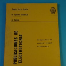 Libros de segunda mano: PROBLEMAS DE LÍNEAS Y REDES ELÉCTRICAS. F. CAVALLÉ SESÉ/ J. ROGER
