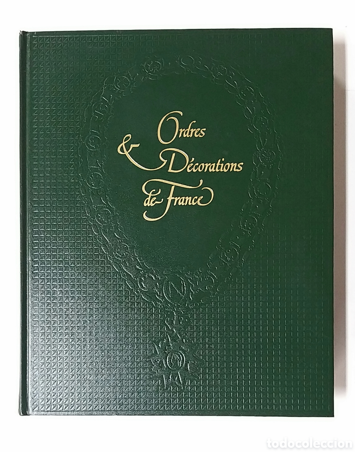 Libros de segunda mano: Ordres et d&eacute;corations de france.&nbsp;Editions du grand rond 1982