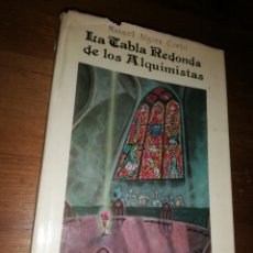 Libros de segunda mano: LA TABLA REDONDA DE LOS ALQUIMISTAS - MANUEL ALGORA CORBÍ