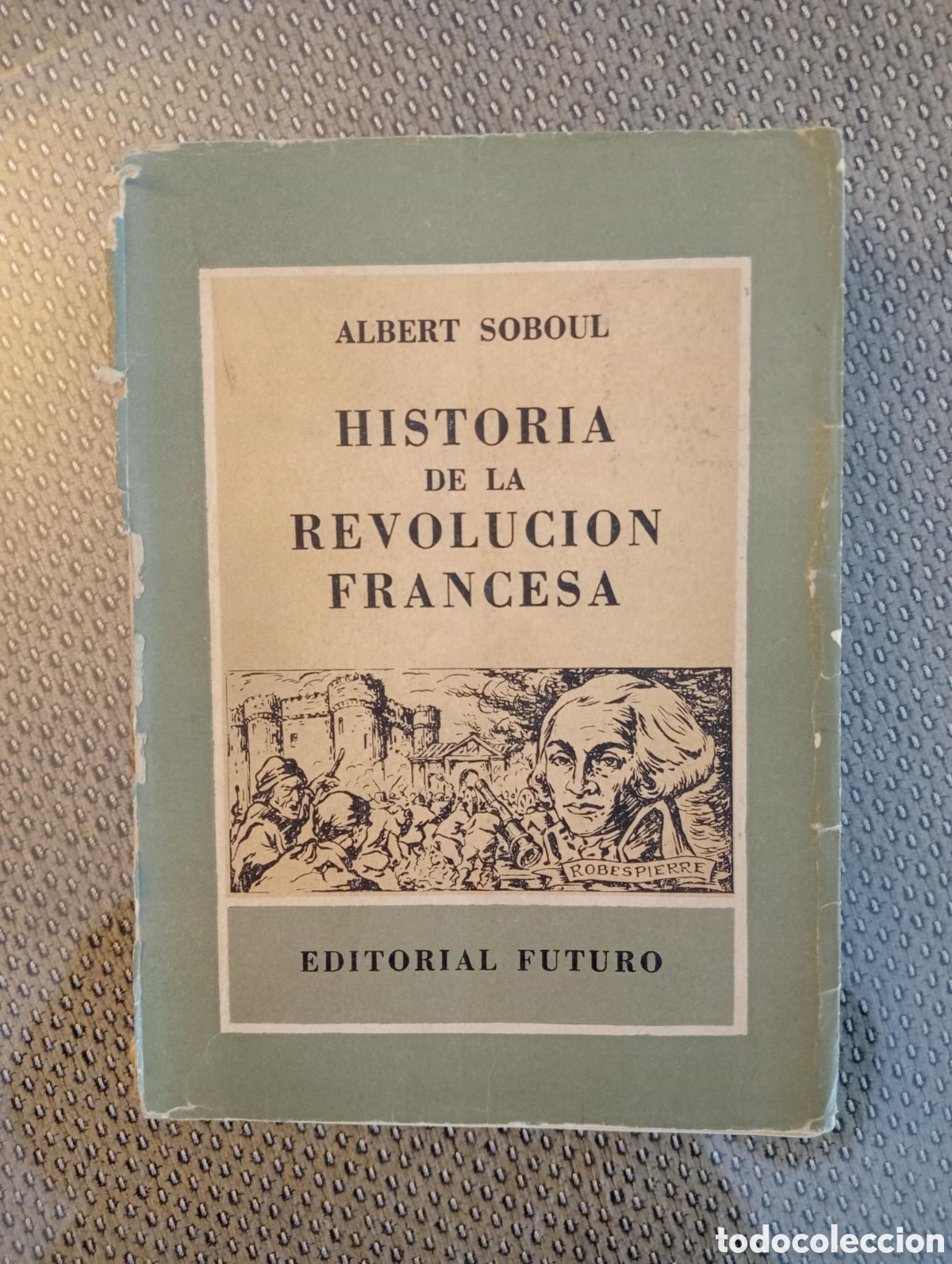 Libros de segunda mano: Historia de la Revoluci&oacute;n Francesa / Albert Soboul. - Foto 1