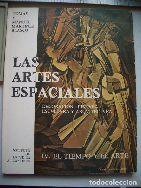 Libros de segunda mano: MART&Iacute;NEZ BLASCO, Tom&aacute;s y Manuel Alicante, 1922. LAS ARTES ESPACIALES IV. El Tiempo y el Arte