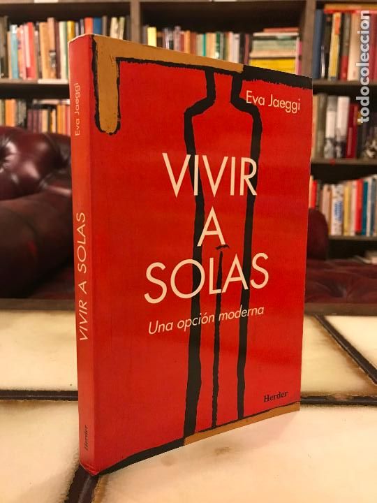 Libros de segunda mano: Vivir a solas. Una opci&oacute;n moderna. Eva Jaeggi. - Foto 1