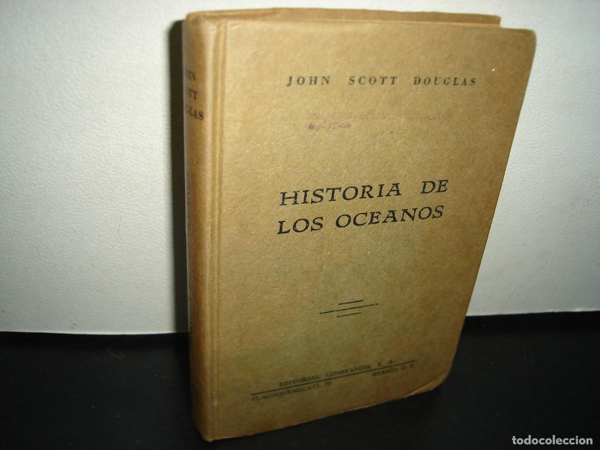Second hand books: 4- HISTORIA DE LOS OC&Eacute;ANOS - JOHN SCOTT DOUGLAS - 1953