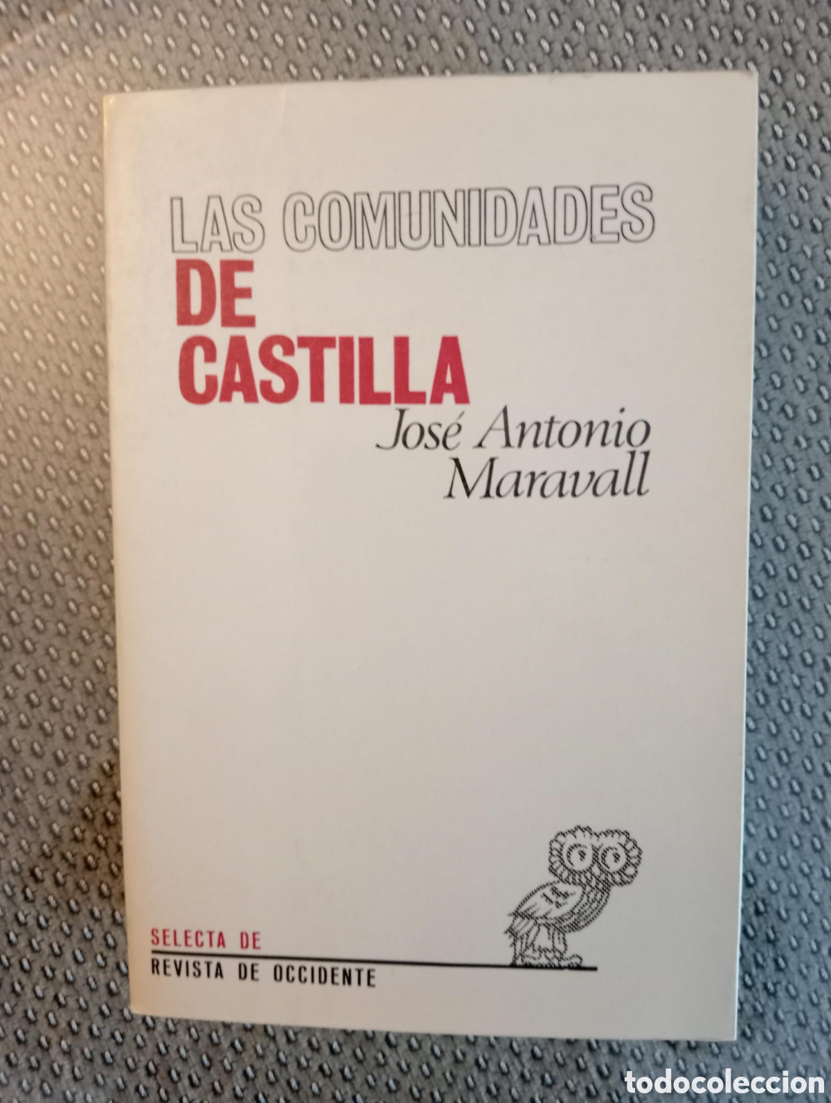 Libros de segunda mano: Las Comunidades de Castilla / Jos&eacute; Antonio MARAVALL. - Foto 1