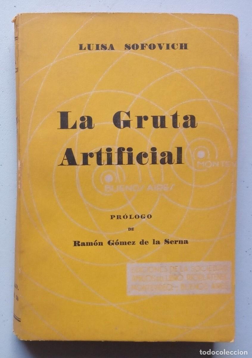 Libros de segunda mano: Sofovich, Luisa - La Gruta Artificial - Ram&oacute;n G&oacute;mez de la Serna - (1936) - Foto 1