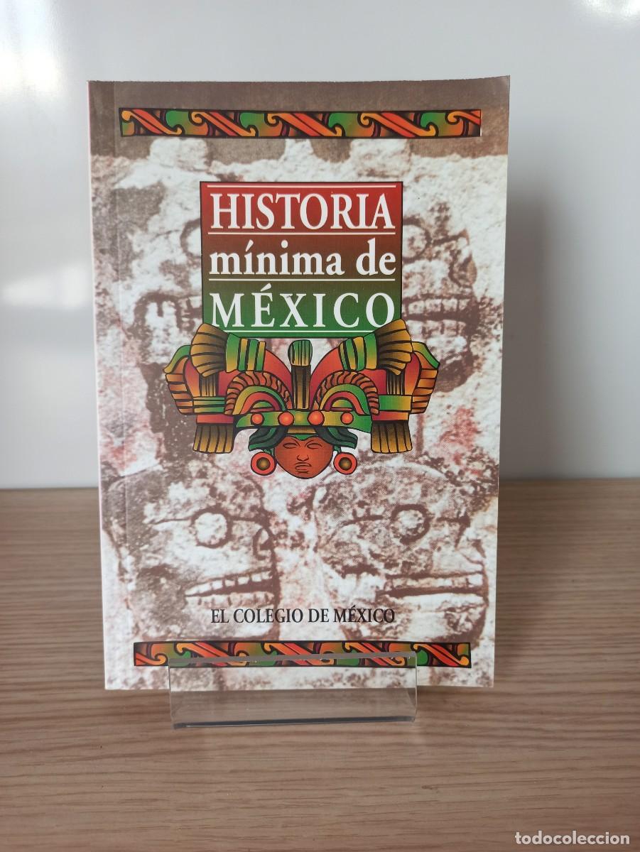 Libros de segunda mano: &rdquo;Historia minima de Mexico&rdquo; (Ed. El colegio de Mexico) a&ntilde;o 2001 - Foto 1