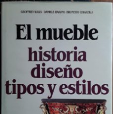 Libros de segunda mano: EL MUEBLE. HISTORIA, DISEÑO, TIPOS Y ESTILOS. GRIJALBO.
