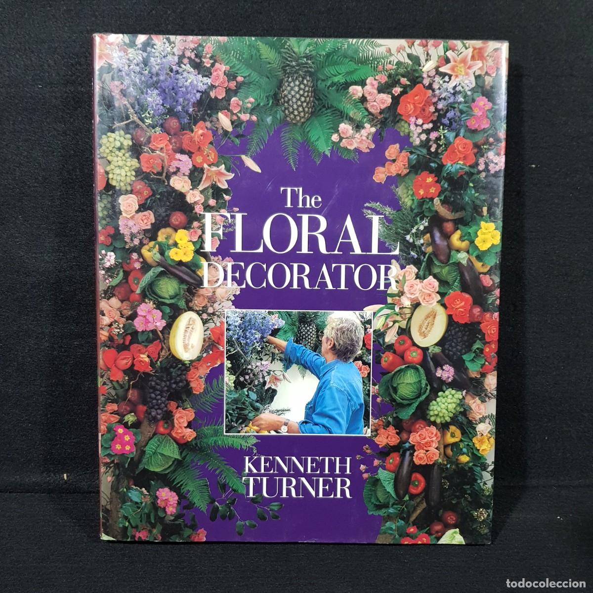 Libros de segunda mano: THE FLORAL DECORATOR - KENNETH TURNER - EDITORIAL NOTE / 4 - Foto 1