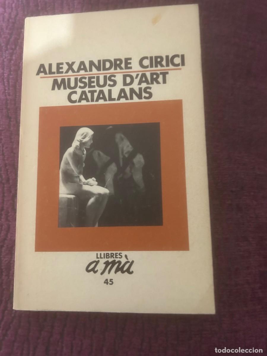 Libros de segunda mano: MUSEUS DART CATALANS. ALEXANDRE CIRICI. - Foto 1