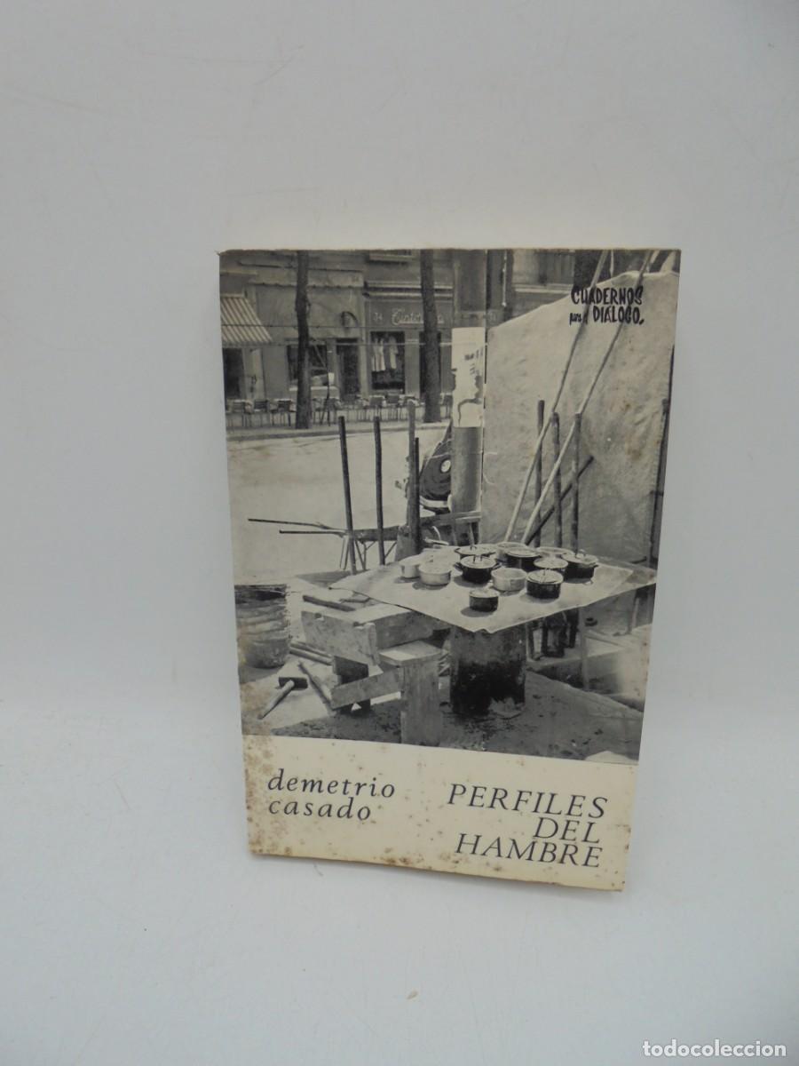 Libros de segunda mano: PERFILES DEL HAMBRE. DEMETRIO CASADO. 1967. PAGS : 217. - Foto 1