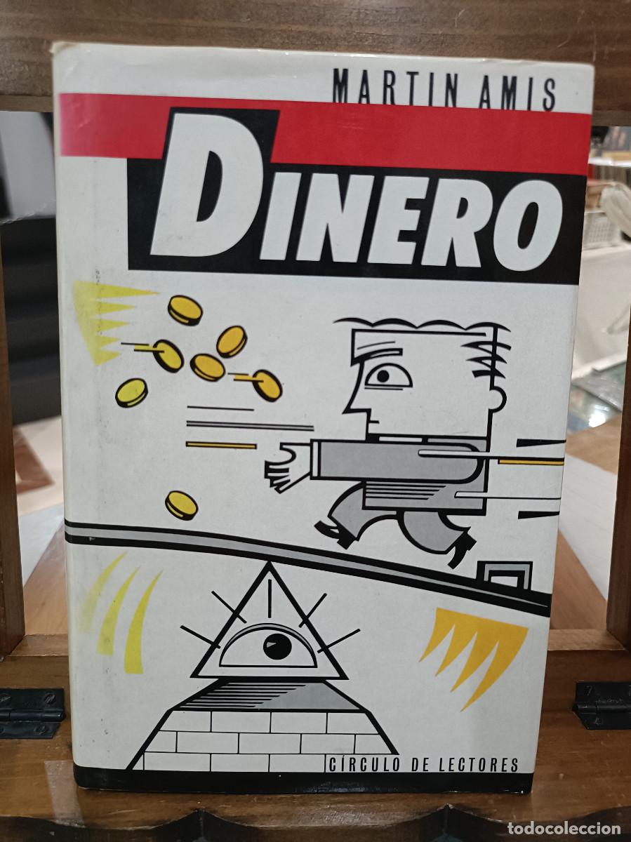 Libros de segunda mano: Dinero - Mart&iacute;n Amis - C&iacute;rculo de Lectores 1988 - Foto 1