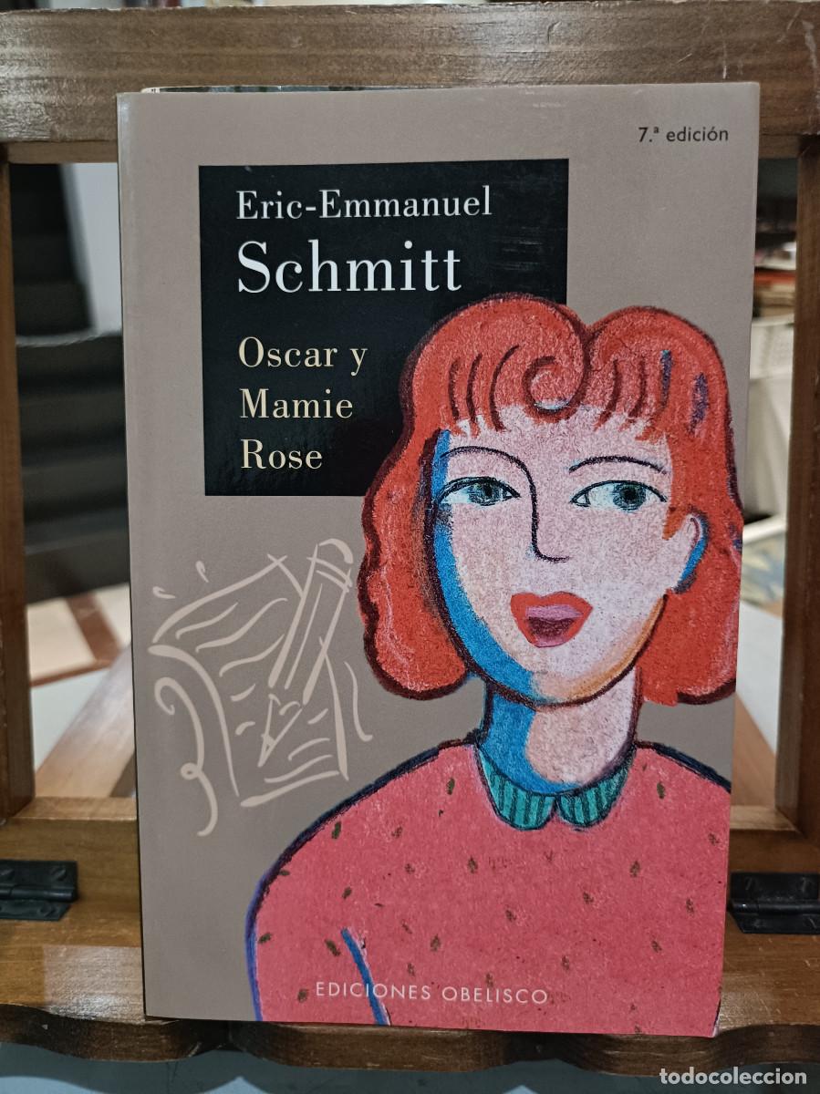 Libros de segunda mano: Oscar y Mamie Rose - Eric-Emmanuel Schmitt - Ediciones Obelisco 2009 - Foto 1