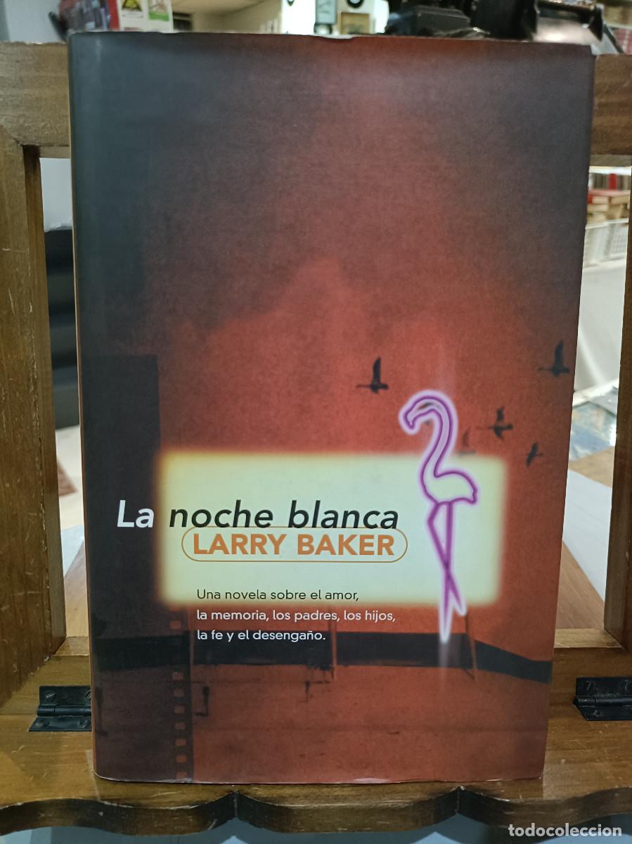 Libros de segunda mano: La noche blanca - Larry Baker - Ediciones B. 1999 - Foto 1
