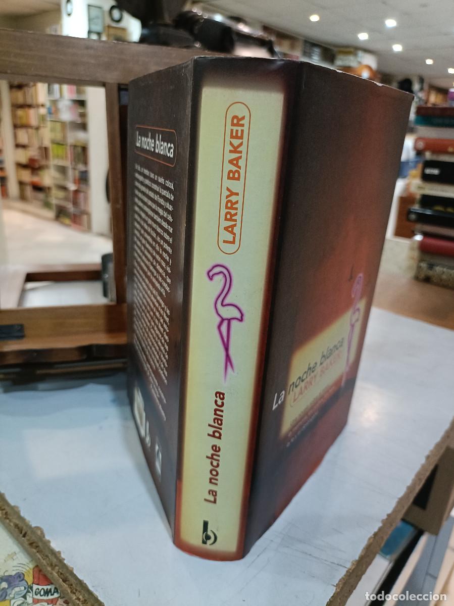 Libros de segunda mano: La noche blanca - Larry Baker - Ediciones B. 1999 - Foto 2