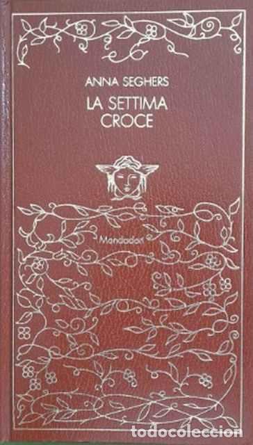 Libros de segunda mano: La settima croce - Anna Seghers - Foto 1