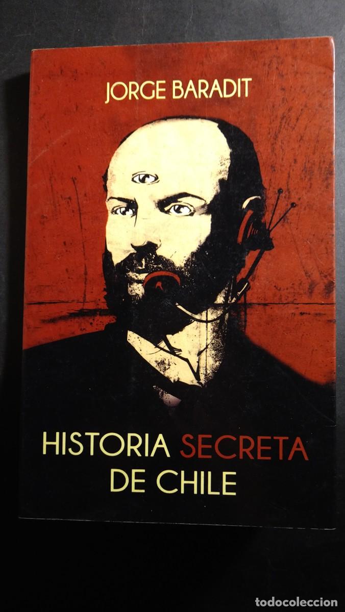 Libros de segunda mano: HISTORIA SECRETA DE CHILE - JORGE BARADIT - Foto 1