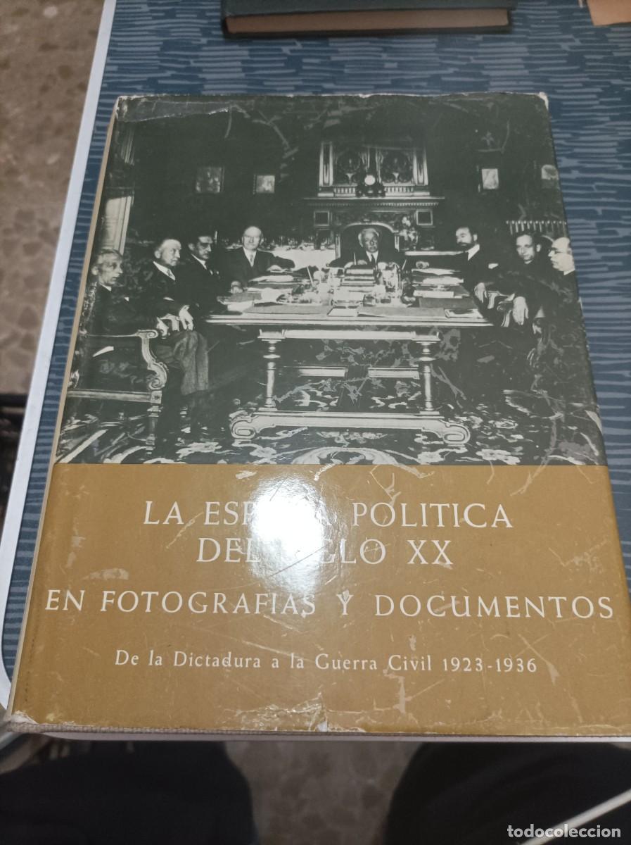 Second hand books: LA ESPA&Ntilde;A POL&Iacute;TICA DEL SIGLO XX DE LA DICTADURA A LA LA GUERRA CIVIL,T.II, PLAZA JANES,1970,531 PAG.