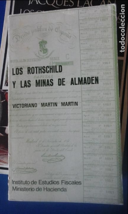 Libros de segunda mano: LOS ROTHSCHILD Y LAS MINAS DE ALMAD&Eacute;N. El servicio de la deuda p&uacute;blica espa&ntilde;ola y la comercializaci&oacute;