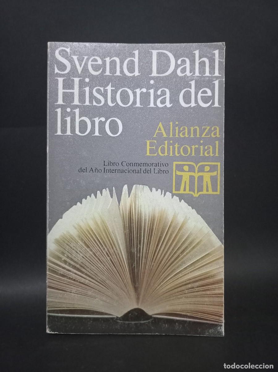 Libros de segunda mano: SVEND DAHL - HISTORIA DEL LIBRO - EDITORIAL ALIANZA - 1972 - Foto 1