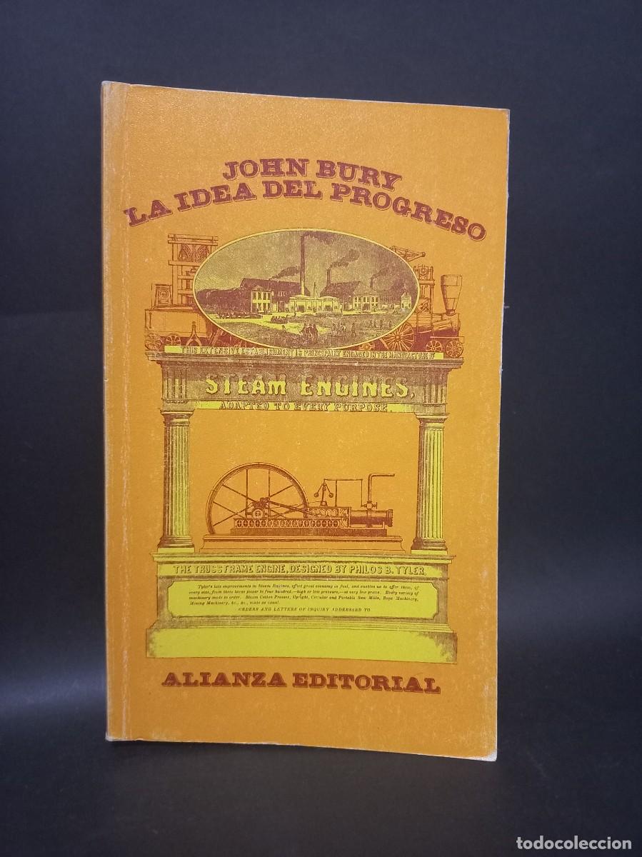 Libros de segunda mano: JOHN BURY - LA IDEA DEL PROGRESO - EDITORIAL ALIANZA - 1971 - Foto 1