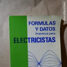 Libros de segunda mano: FÓRMULAS Y DATOS PRÁCTICOS PARA ELECTRICISTAS.- ROLDÁN VILORIA, JOSÉ