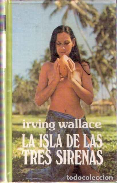 Libros de segunda mano: La isla de las tres sirenas - Wallace, Irving - Foto 1