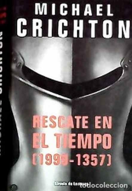 Libros de segunda mano: Rescate en el tiempo (1999-1357) - Michael Crichton - Foto 1