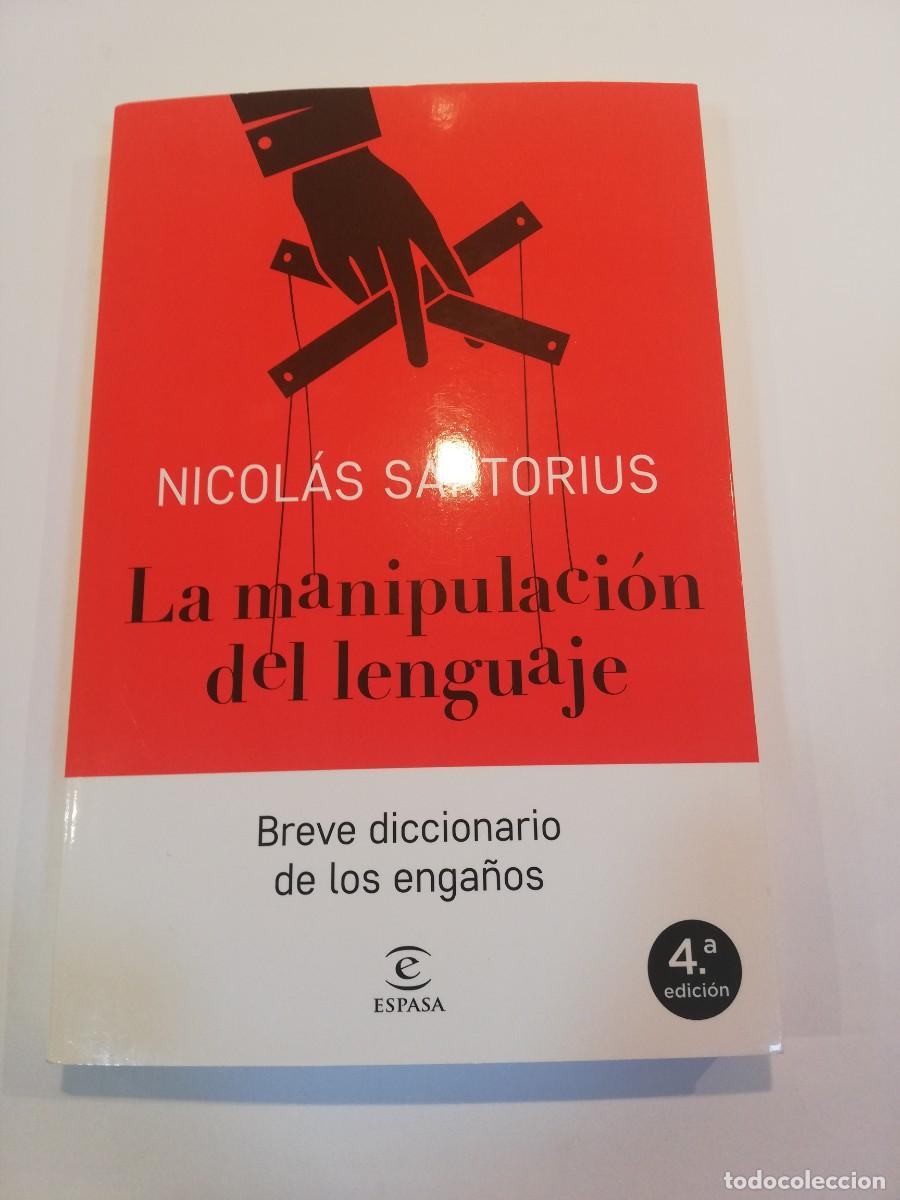 Libros de segunda mano: LA MANIPULACION DEL LENGUAJE - NICOLAS SARTORIUS - 2018 - Foto 1