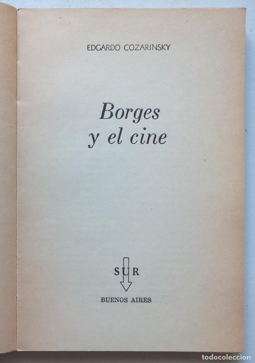 Libros de segunda mano: Cozarinsky, Edgardo - Borges y el Cine - Primera Edici&oacute;n - (1974) - Foto 2