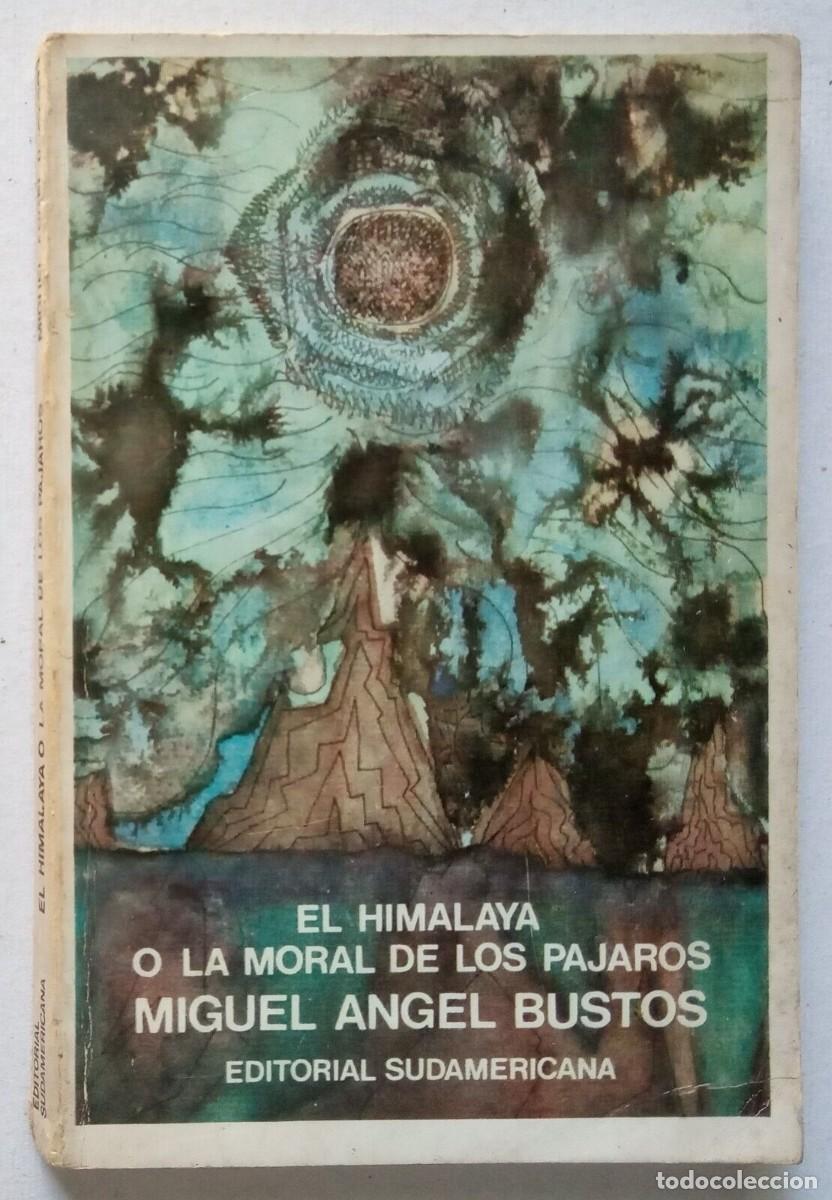 Libros de segunda mano: Bustos, Miguel &Aacute;ngel - El Himalaya o la Moral de los P&aacute;jaros - (1970)