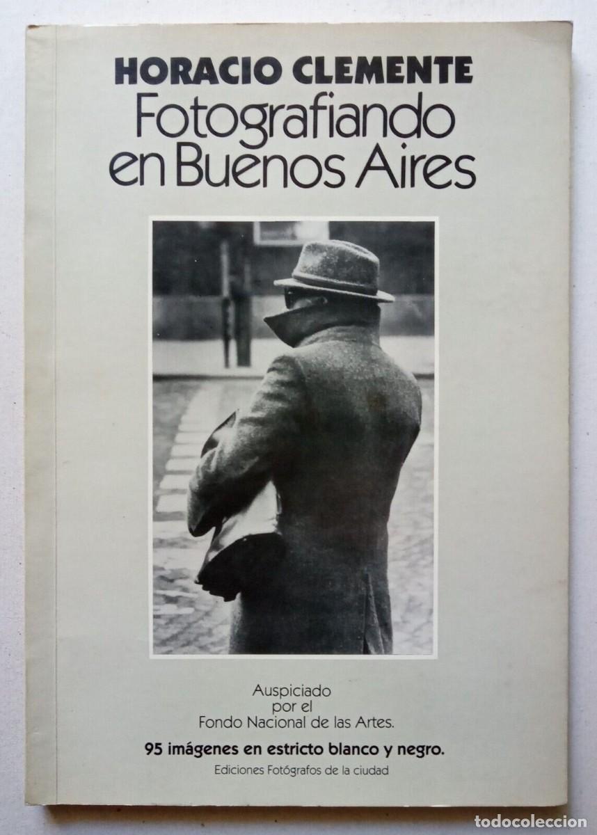 Libros de segunda mano: Clemente, Horacio - Fotografiando en Buenos Aires - (1987) - SIGNED - Foto 1
