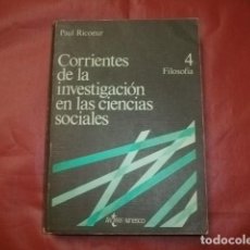 Libros de segunda mano: CORRIENTES DE LA INVESTIGACIÓN EN LAS CIENCIAS SOCIALES. FILOSOFÍA 4 - PAUL RICOEUR