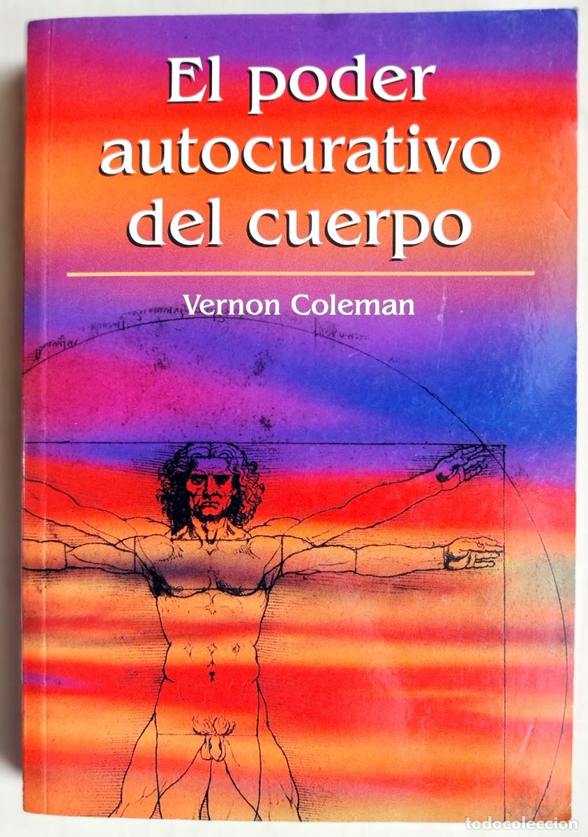 Libros de segunda mano: EL PODER AUTOCURATIVO DEL CUERPO / VERNON COLEMAN - Foto 1