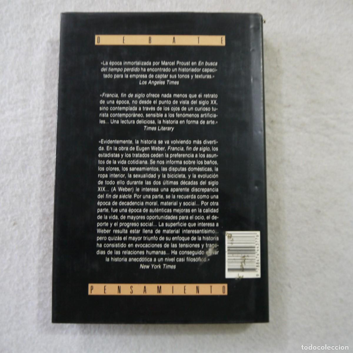Libros de segunda mano: FRANCIA, FIN DE SIGLO - EUGEN WEBER - EDITORIAL DEBATE - 1989 - 1.&ordf; EDICI&Oacute;N - Foto 2