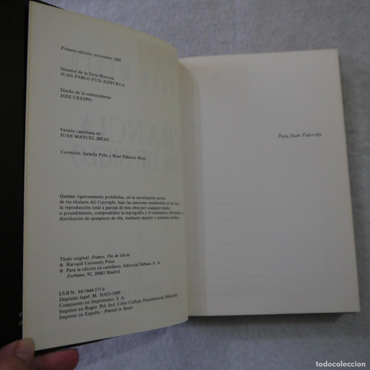 Libros de segunda mano: FRANCIA, FIN DE SIGLO - EUGEN WEBER - EDITORIAL DEBATE - 1989 - 1.&ordf; EDICI&Oacute;N - Foto 5