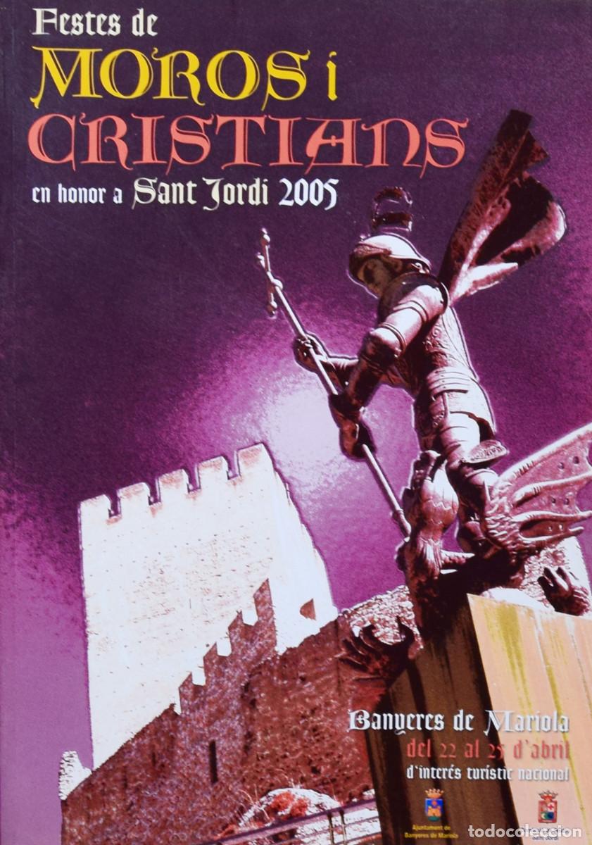 Second hand books: FESTES DE MOROS I CRISTIANS EN HONOR A SANT JORDI 2005. BANYERES DE MARIOLA DEL 22 AL 25 D'ABRIL...